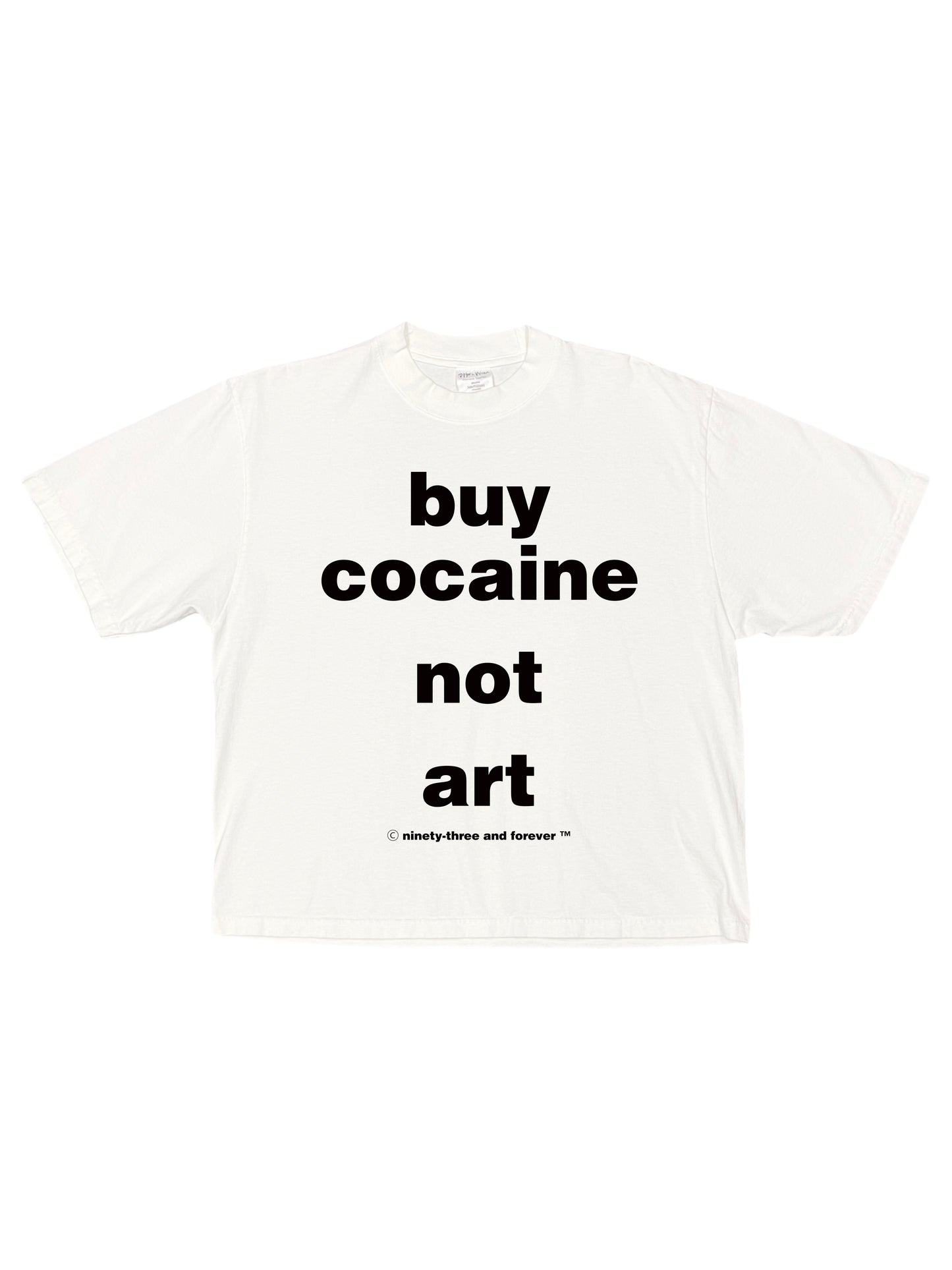 “Buy Cocaine Not Art” Tee