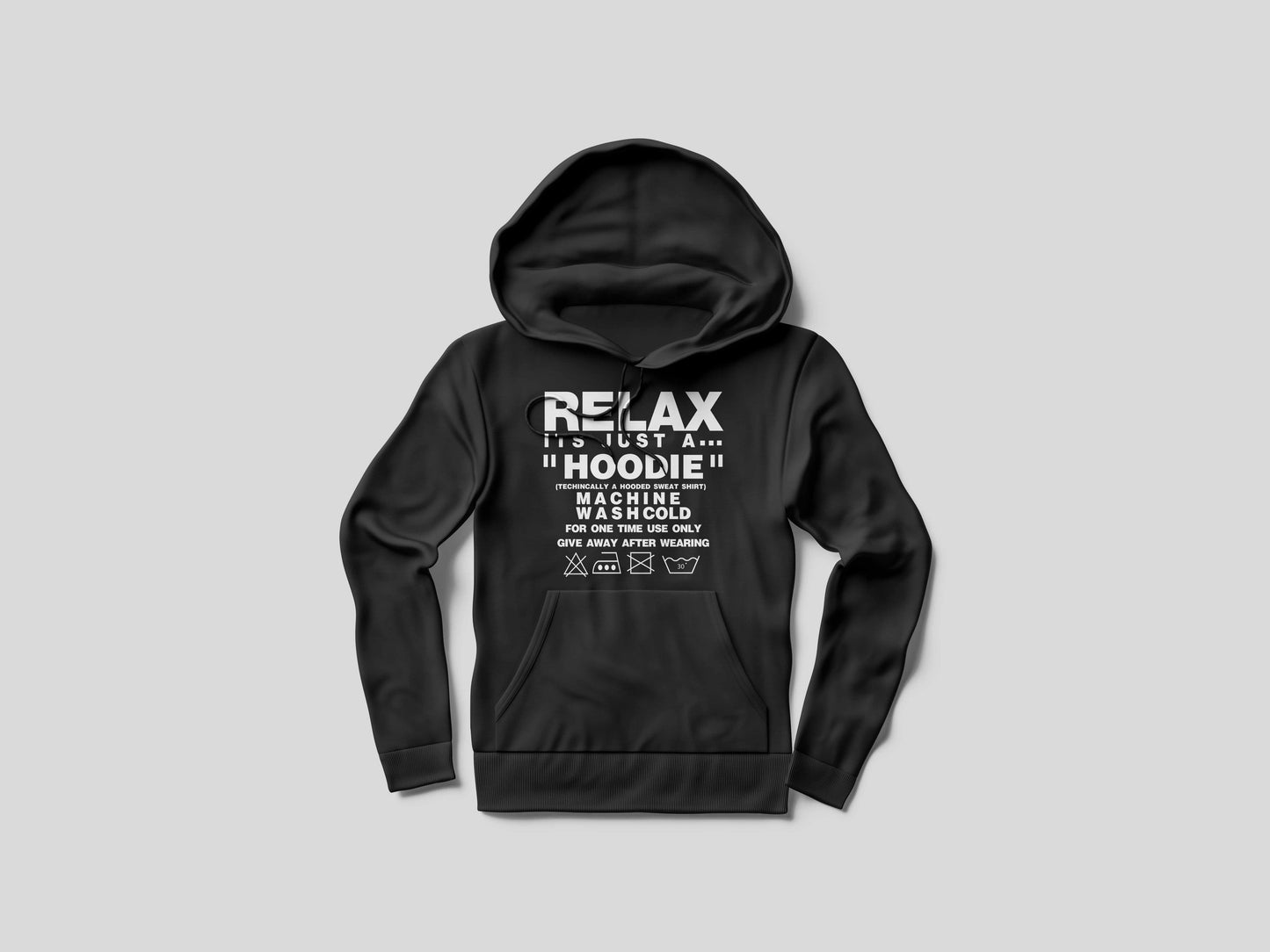 Relax It's Just a Hoodie