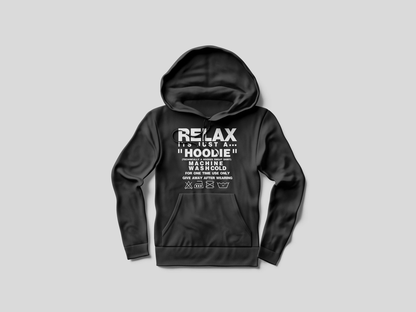Relax It's Just a Hoodie