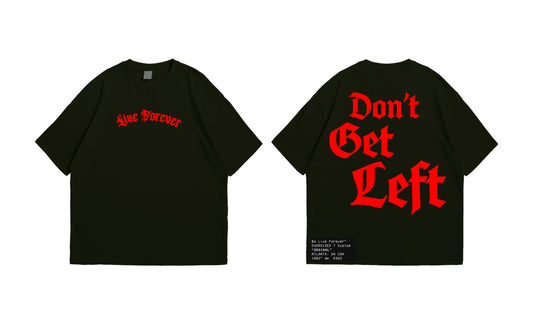 DON'T GET LEFT TOUR TEE